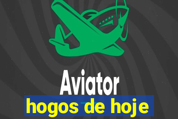 hogos de hoje